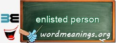 WordMeaning blackboard for enlisted person